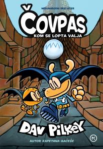 Čovpas kom se lopta valja, Dav Pilkey