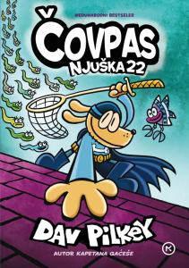 Čovpas njuška 22, Dav Pilkey