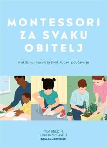 Montessori za svaku obitelj, priručnik, Tim Seldin, Lorna McGrath