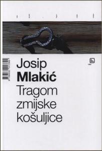 Tragom zmijske košuljice, Josip Mlakić