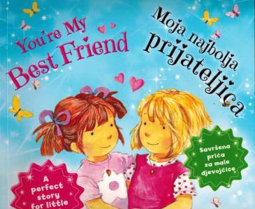 Dvojezična slikovnica: MOJA NAJBOLJA PRIJATELJICA / YOU'RE MY BEST FRIEND