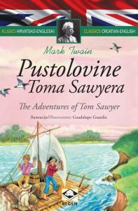 Klasici dvojezični: Pustolovine Toma Sawyera / The Adventures of Tom Sawyer. Mark Twain